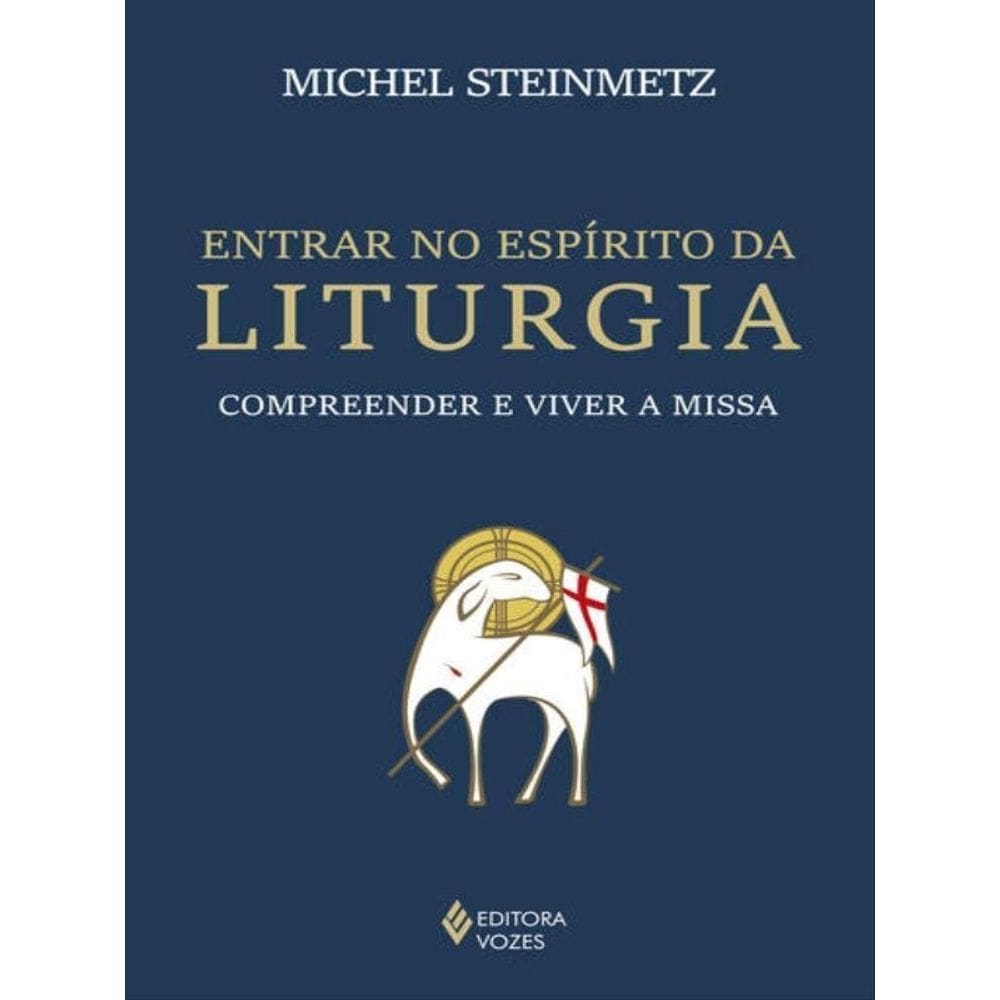Entrar No Espírito Da Liturgia