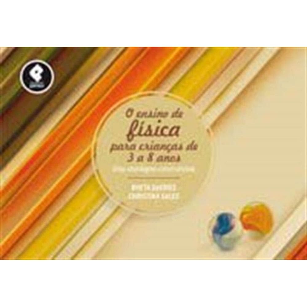 Ensino De Fisica P/ Criancas De 3 a 8 Anos, O