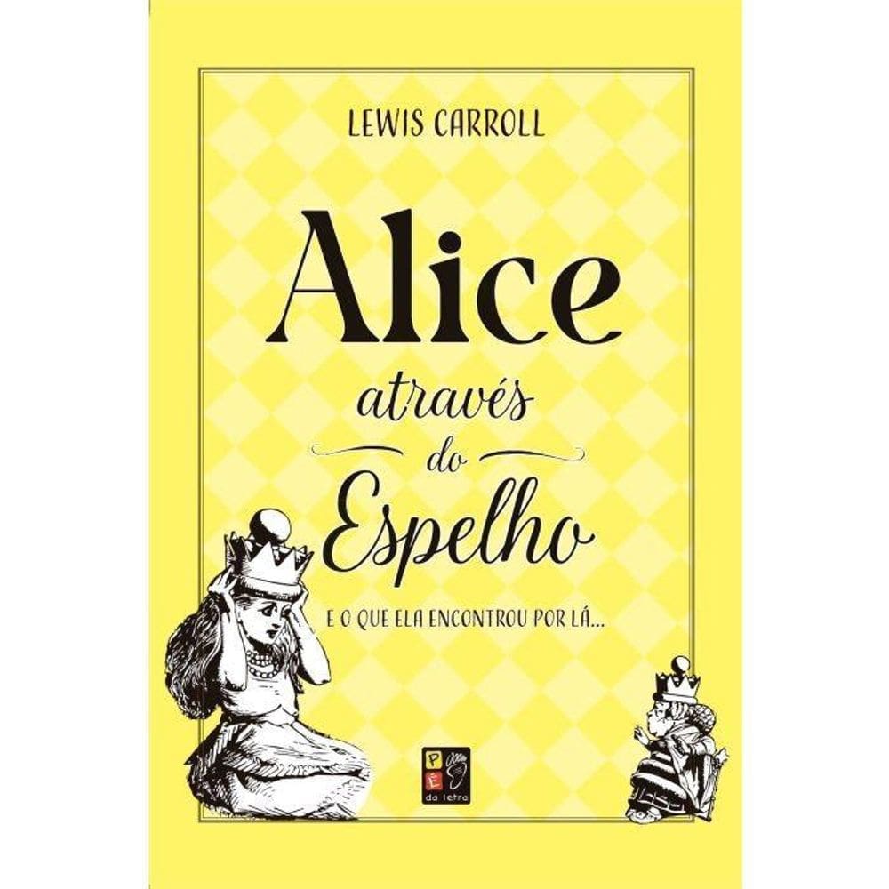 Livro Alice Através Do Espelho - Editora Pé Da Letra