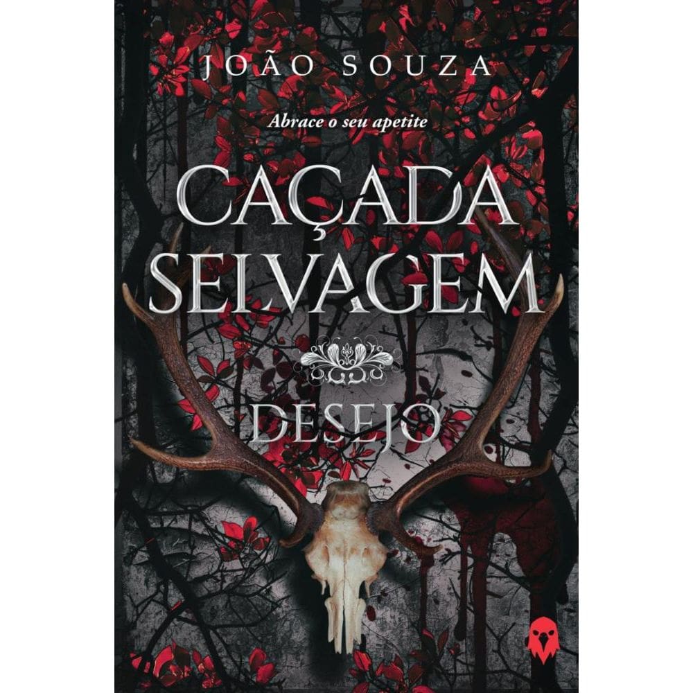 Caçada Selvagem Desejo: Abrace o seu apetite 