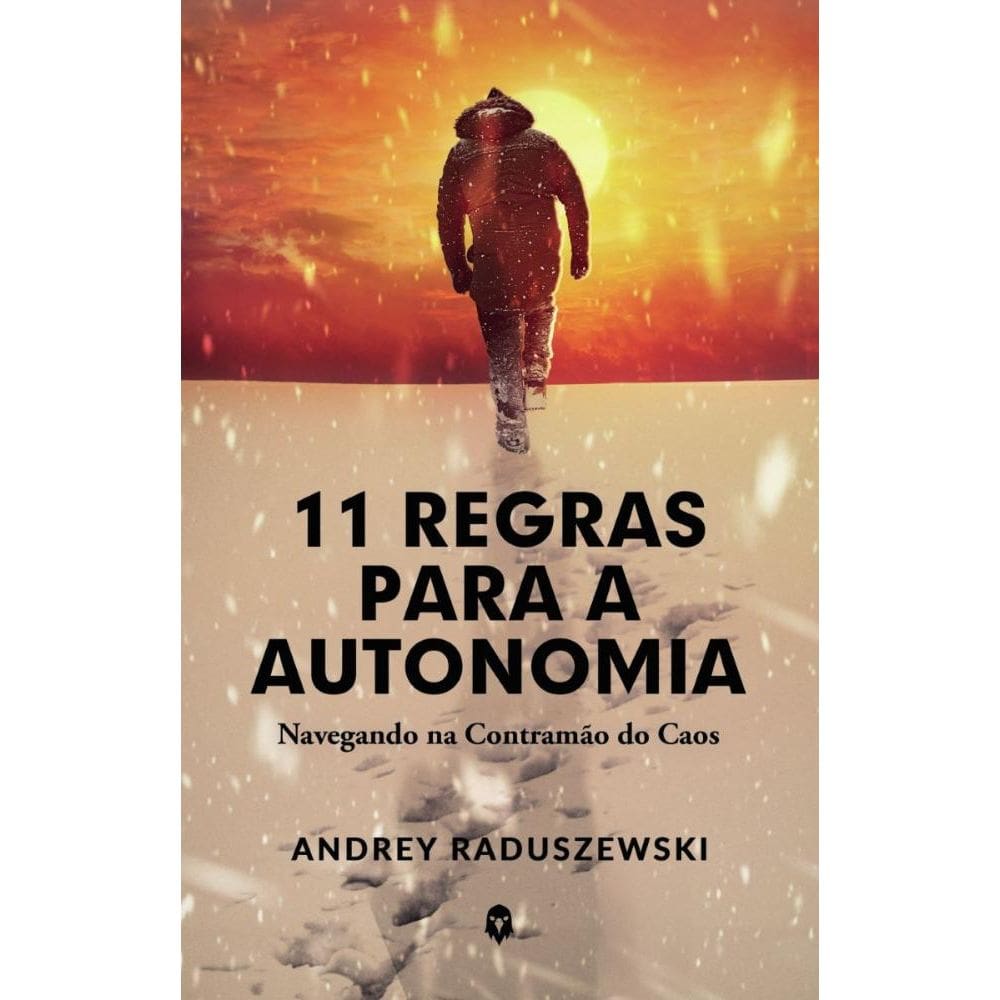 11 Regras para a Autonomia: Navegando na Contramão do Caos