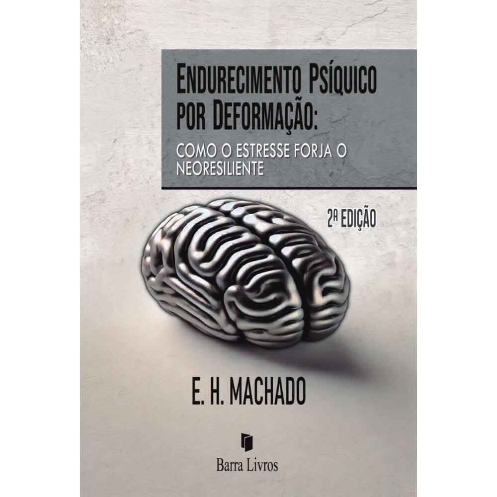 Endurecimento psíquico por deformação: Como o desconforto forja o Neoresiliente