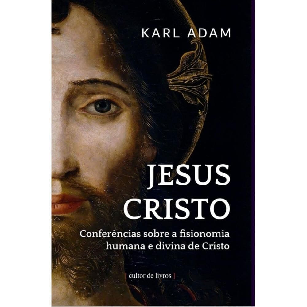Jesus Cristo - Conferências sobre a fisionomia humana e divi