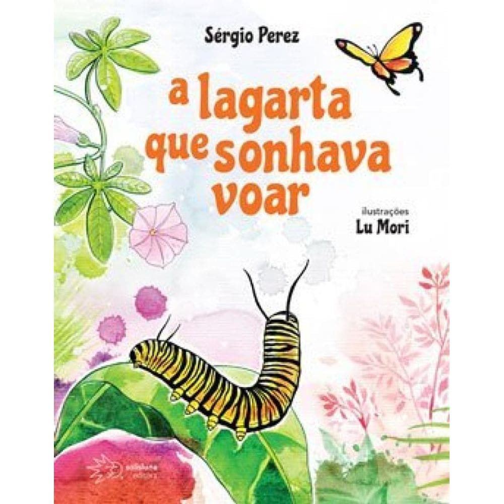 A Lagarta Que Sonhava Voar