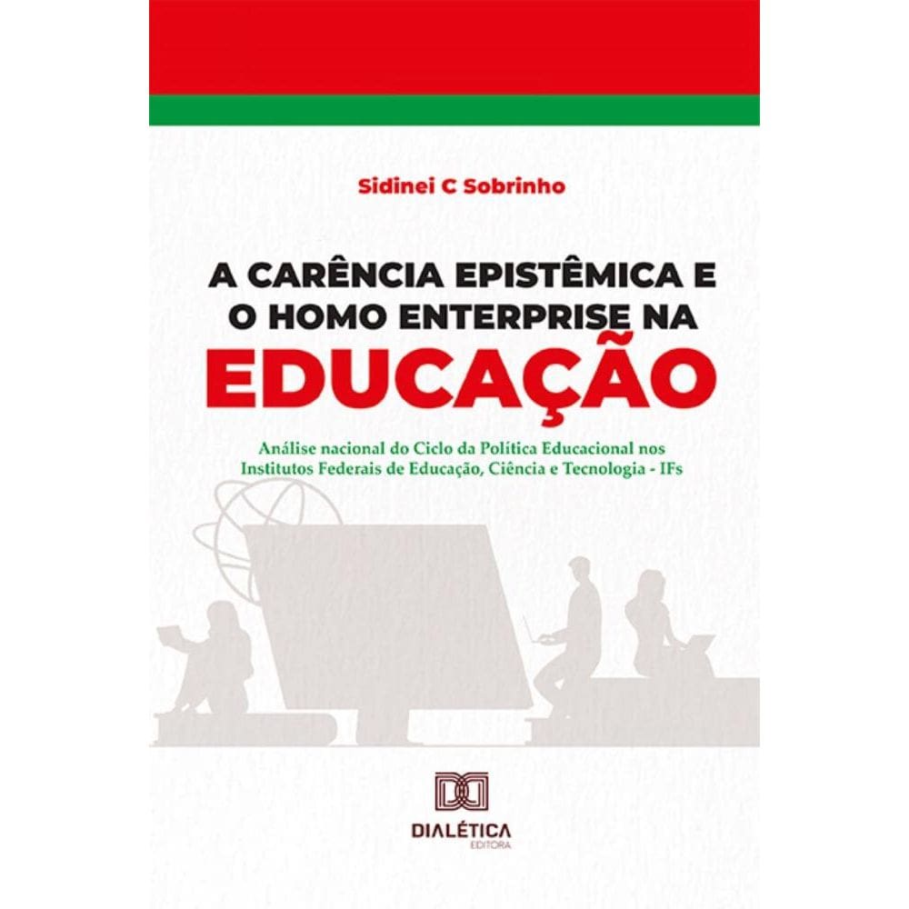 A Carência Epistêmica e o Homo Enterprise na Educação