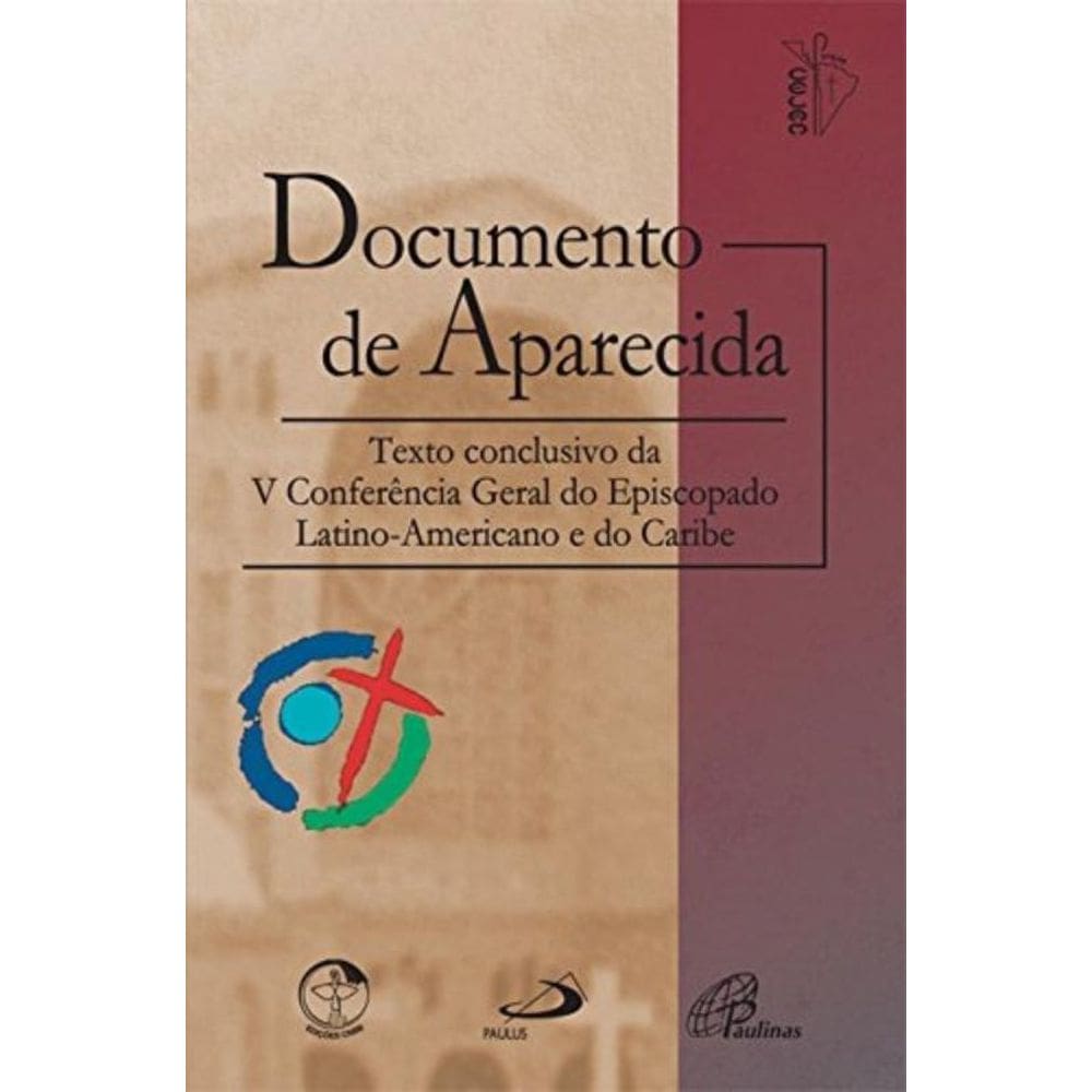 Documento De Aparecida - Texto Conclusivo Da 5º Conferencia Geral Do Episcopado Latino-Americano E N
