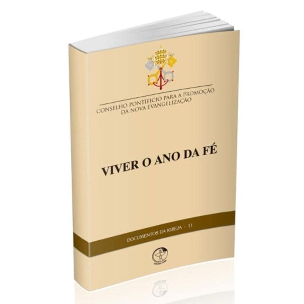 Documentos Da Igreja 11 - Viver O Ano Da Fe