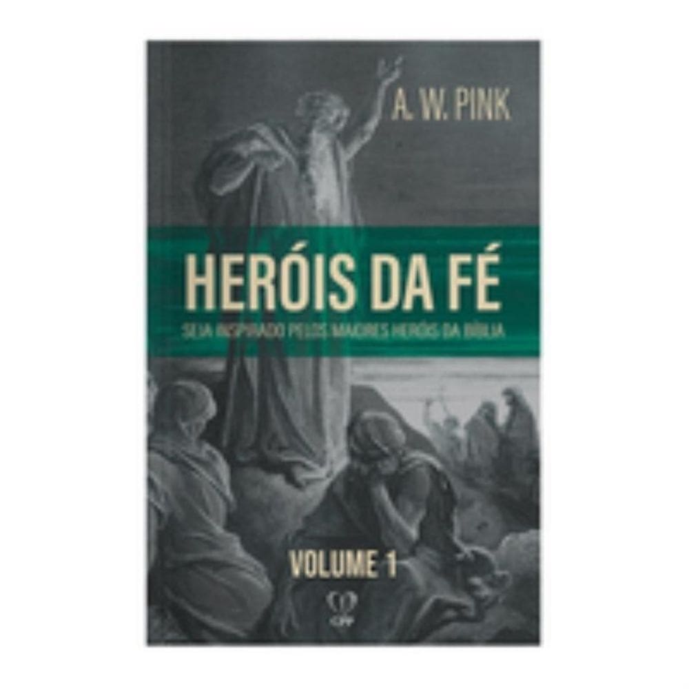 Heróis de fé volume 1
