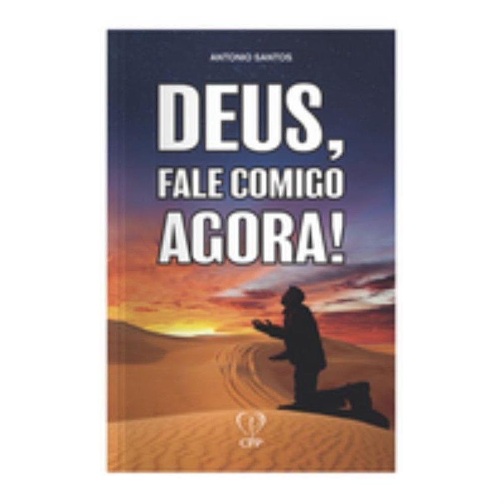Deus, fale comigo agora!