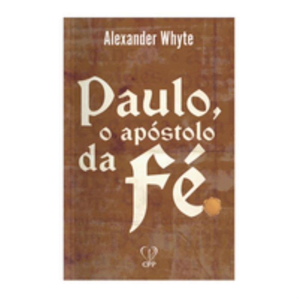 Paulo, o apóstolo de fé