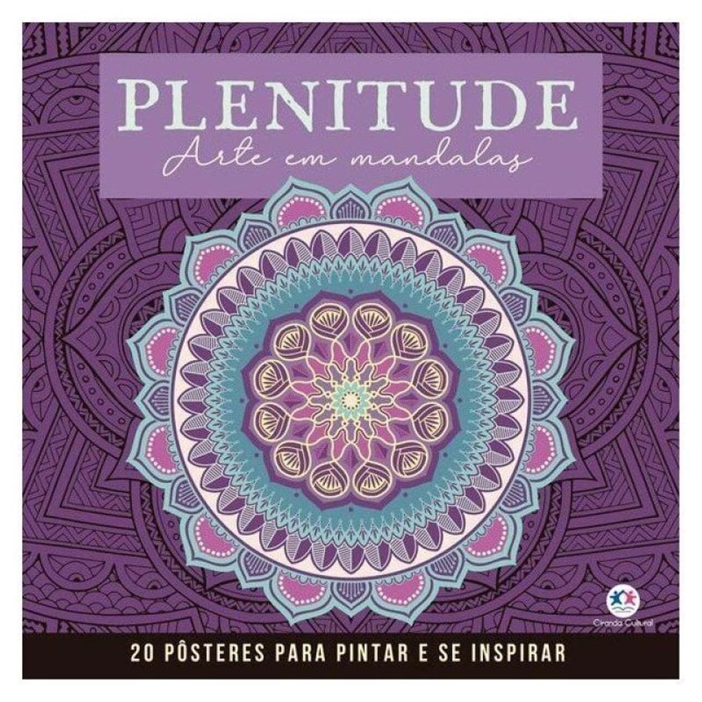 Plenitude - Mandalas Para Pintar E Se Inspirar
