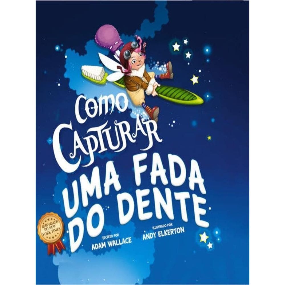 Como Capturar Uma Fada Do Dente