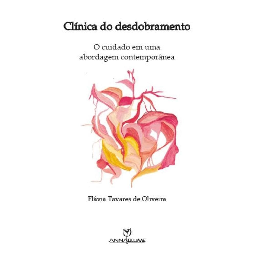Clinica do desdobramento: o cuidado de uma abordagem contemporanea