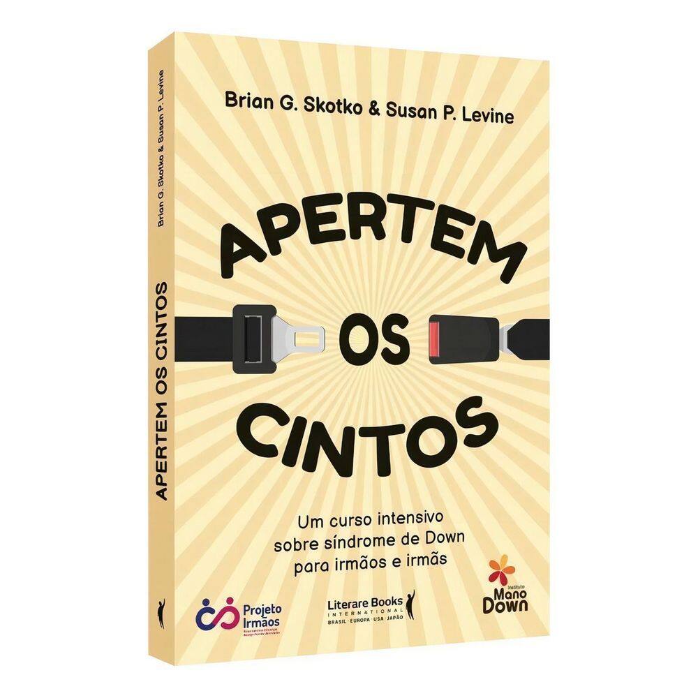 Apertem os Cintos - Um Curso Intensivo Sobre Síndrome de Down Para Irmãos e Irmãs