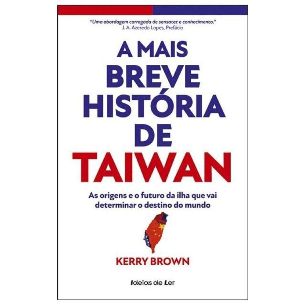 A Mais Breve História De Taiwan