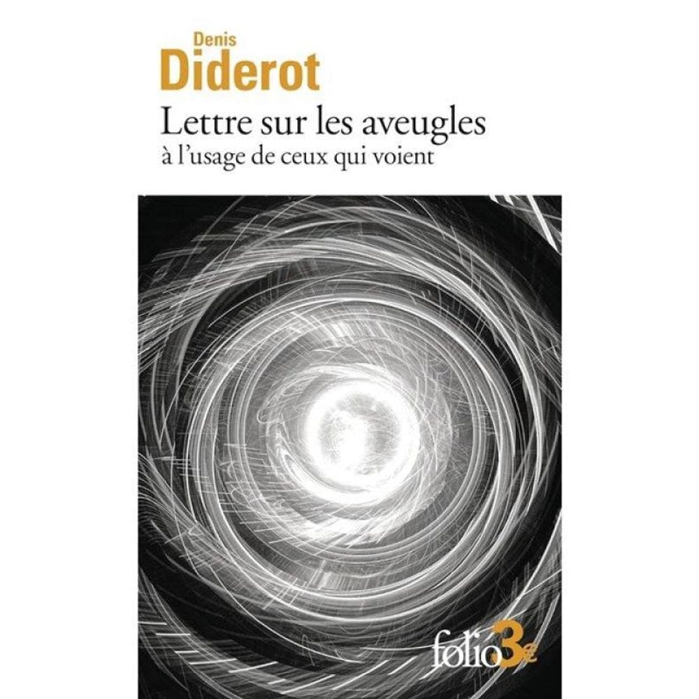 Lettres Sur Les Aveugles À L`Usage De Ceux Qui Voient