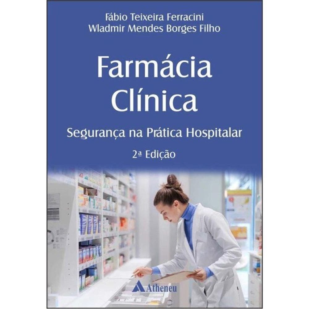 Farmácia Clínica - Segurança Na Prática Hospitalar
