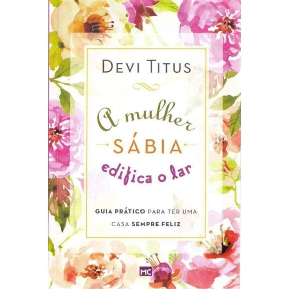 Mulher Sábia Edifica o Lar, O