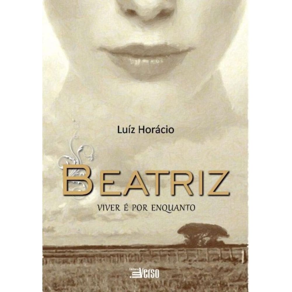 Beatriz: Viver é Por Enquanto