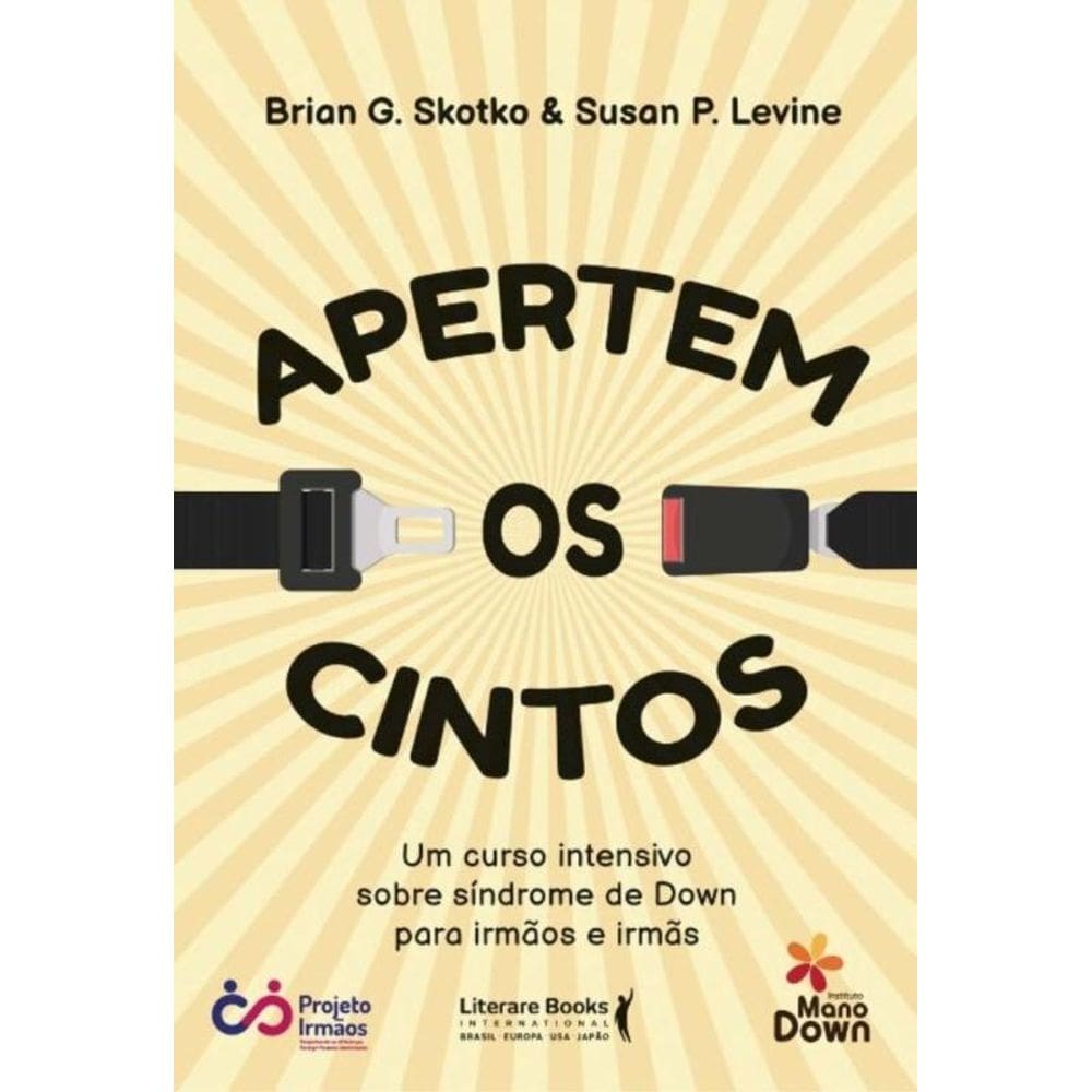 Apertem Os Cintos - Um Curso Intensivo Sobre Síndrome De Down Para Irmãos E Irmãs