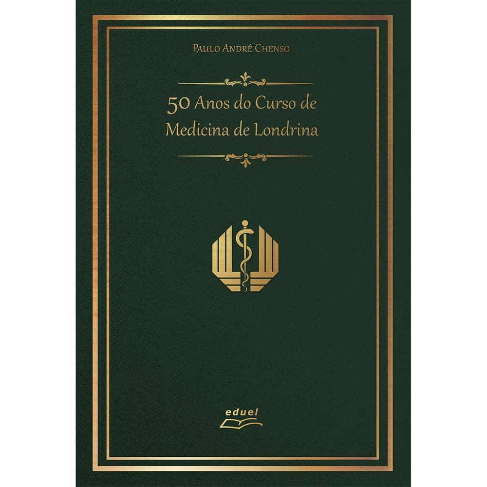 Livro 50 Anos do Curso de Medicina de Londrina