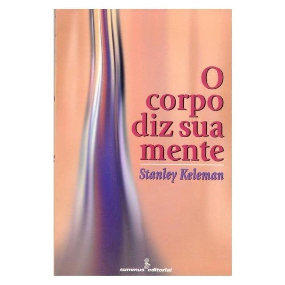 O Corpo Diz Sua Mente