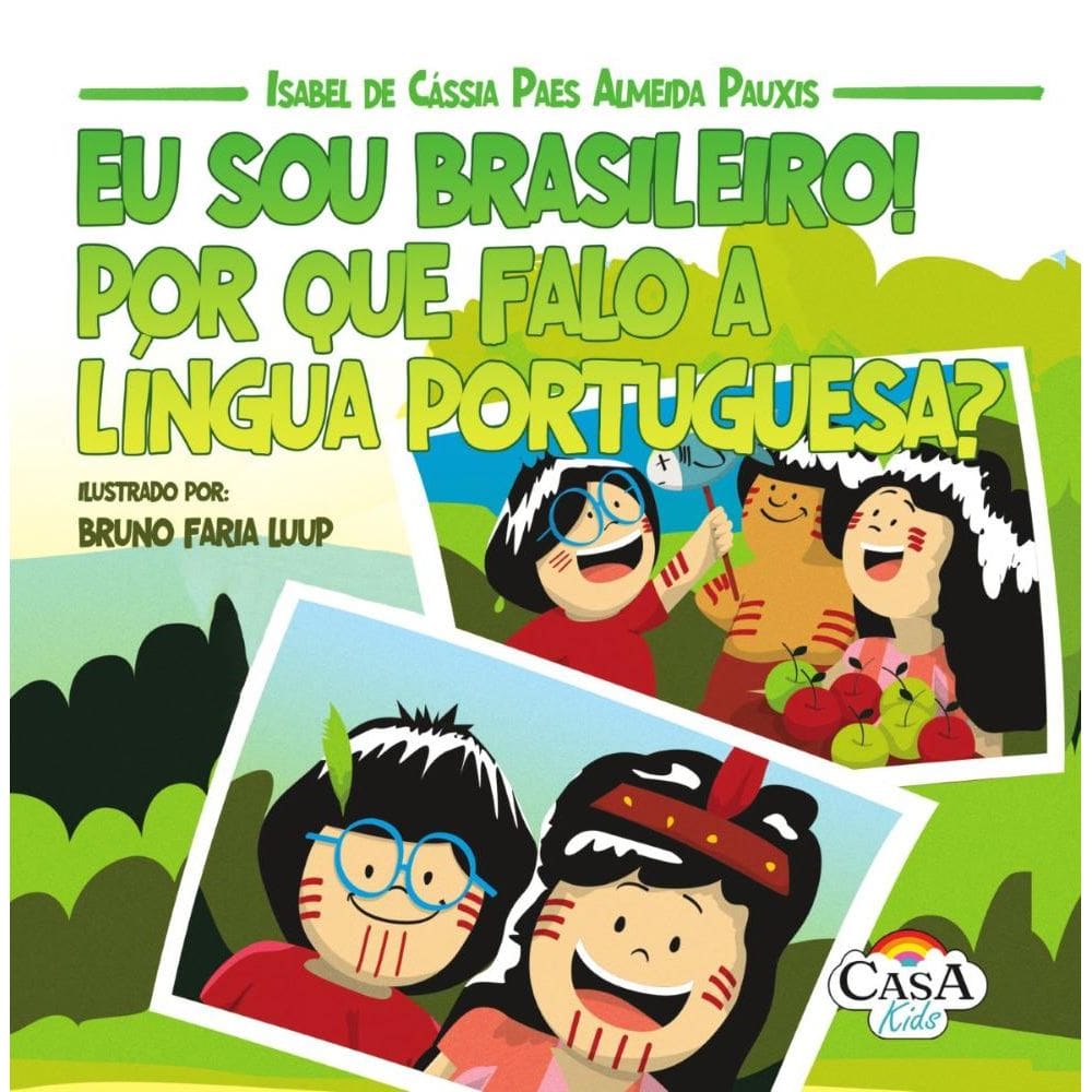 Eu Sou Brasileiro! Por Que Falo A Língua Portuguesa?