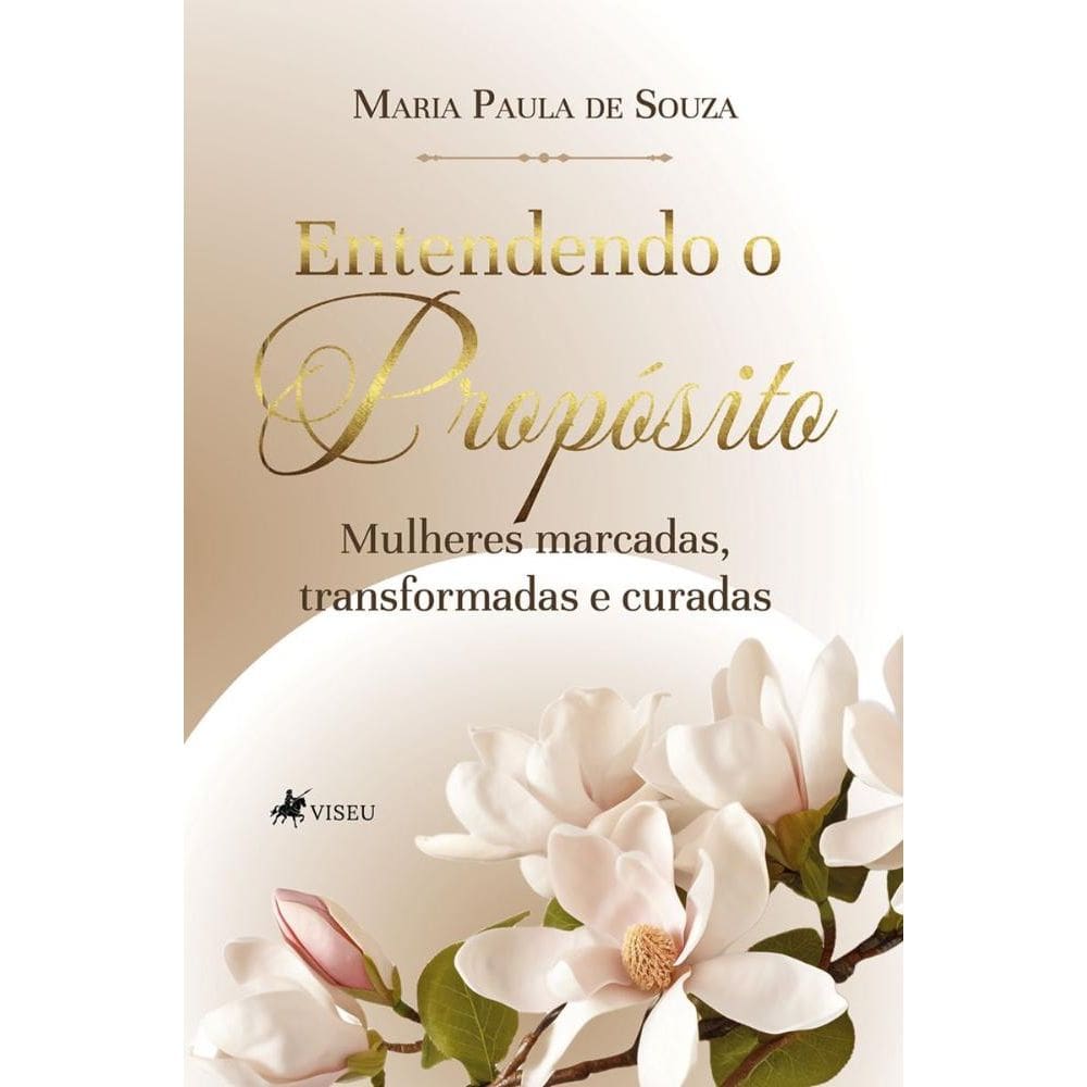 Entendendo o propósito: Mulheres marcadas, transformadas e curadas