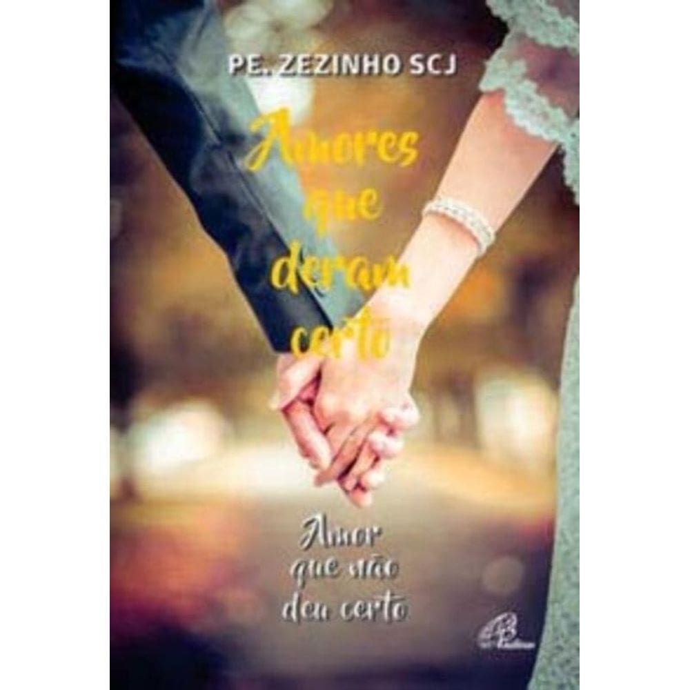 Amores Que Deram Certo - Amor Que Não Deu Certo
