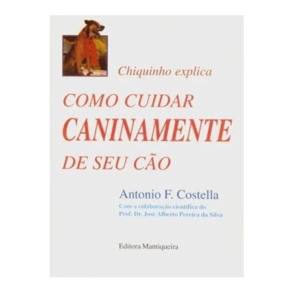 Chiquinho Explica Como Cuidar Caninamente Do Seu Cão