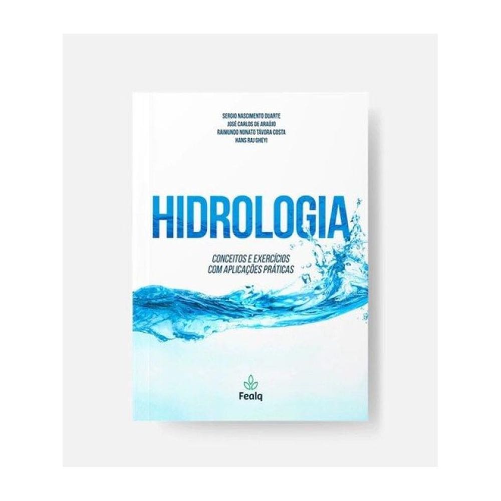 Hidrologia - Conceitos E Exercícios Com Aplicações Práticas