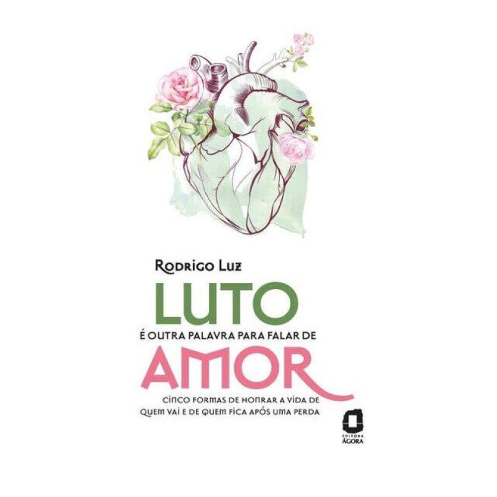 Luto É Outra Palavra Para Falar De Amor