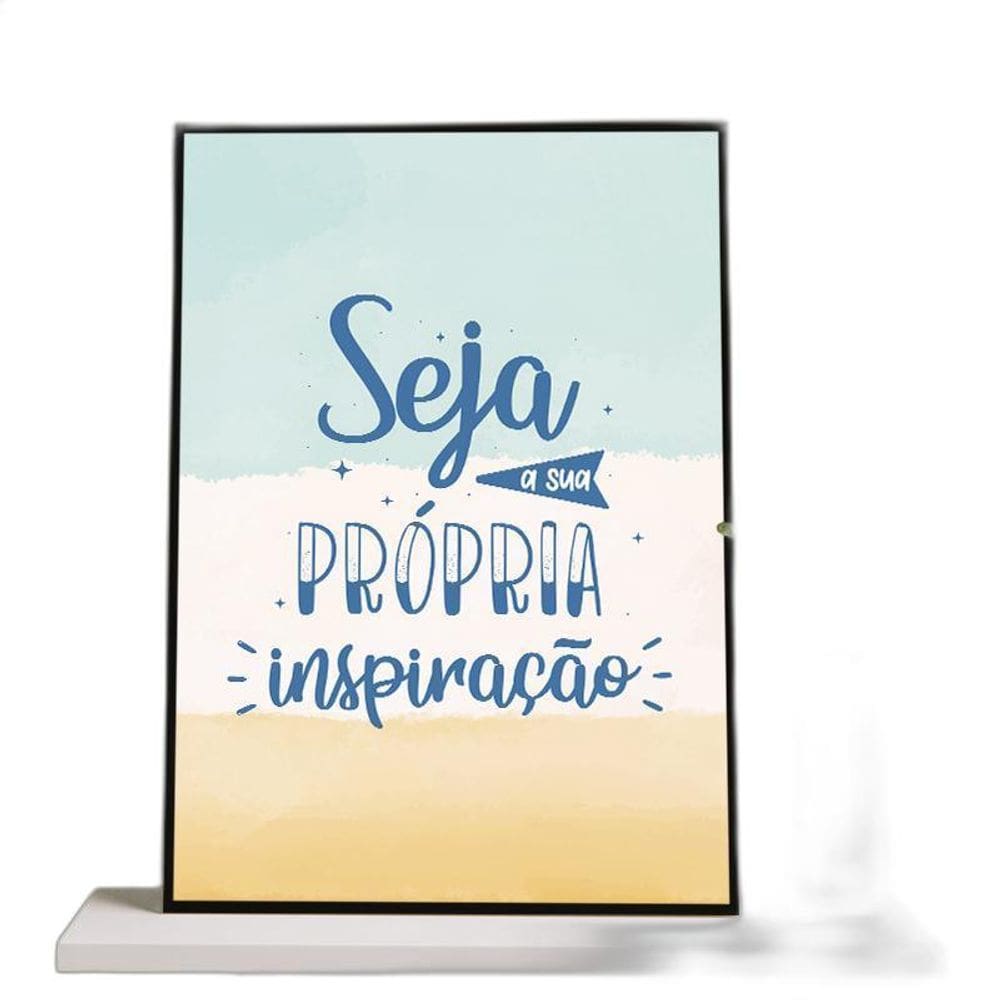 Quadro Seja Sua Própria Inspiração 45X34 Moldura Preta Vidro