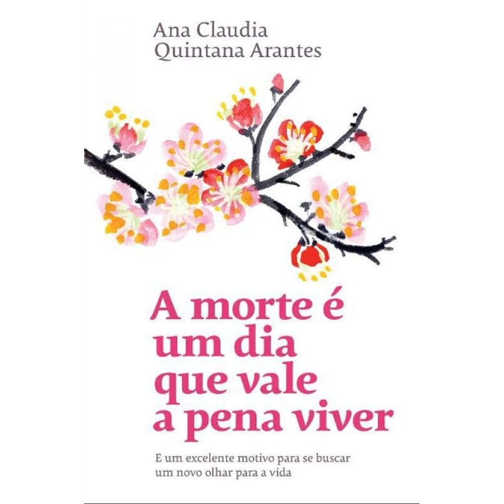 Livro A Morte E Um Dia Que Vale A Pena Viver