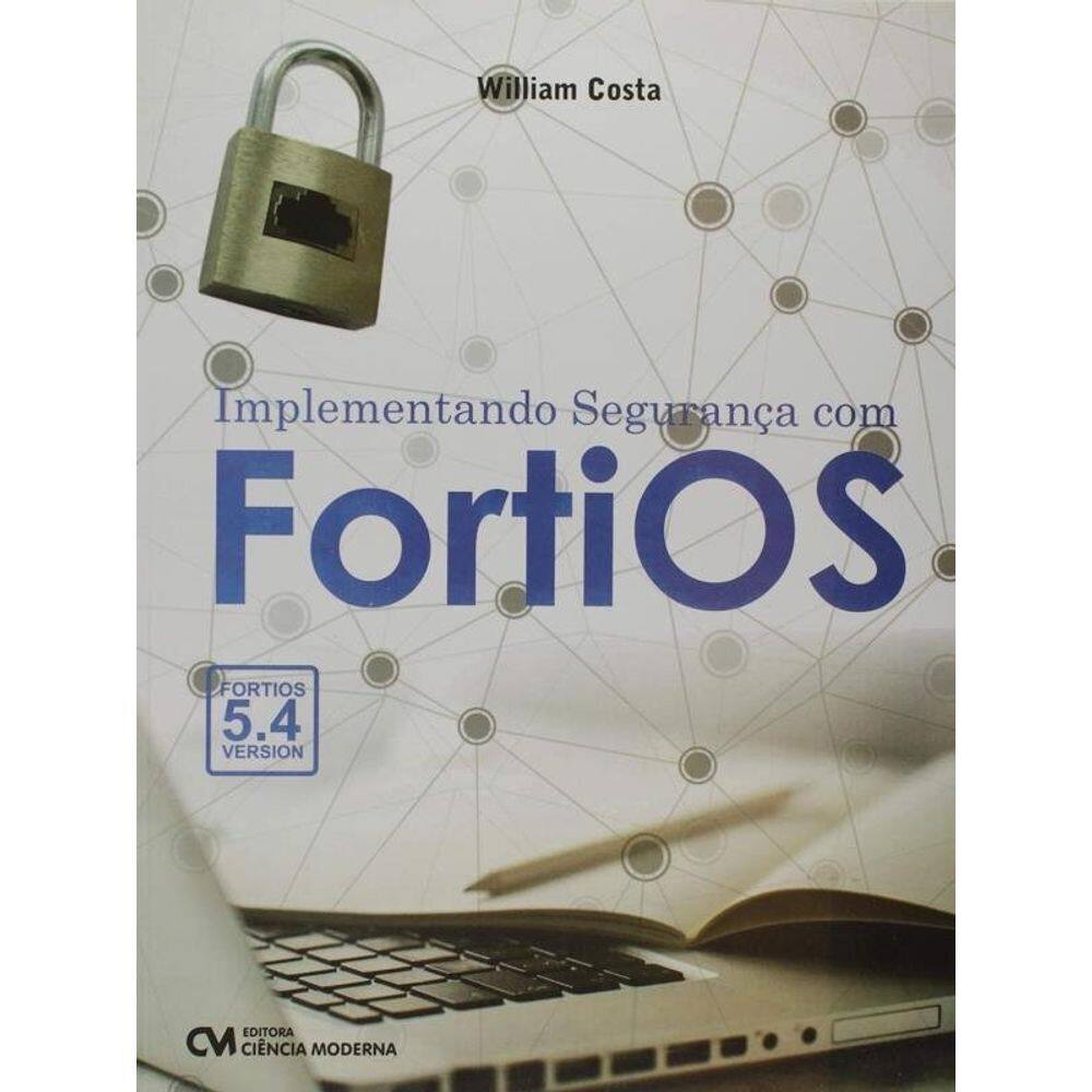 Implementando Segurança Com Fortios