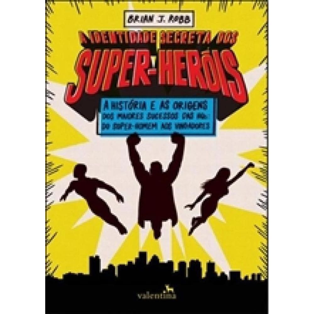 Livro Identidade Secreta Dos Super Herois, A