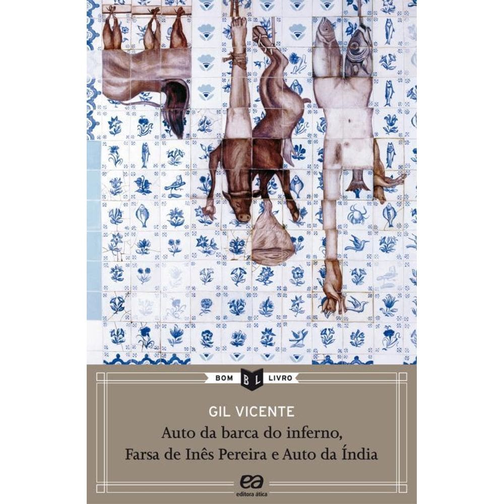 Auto Da Barca Do Inferno, Farsa De Inês Pereira, Auto Da Índia - Bom Livro