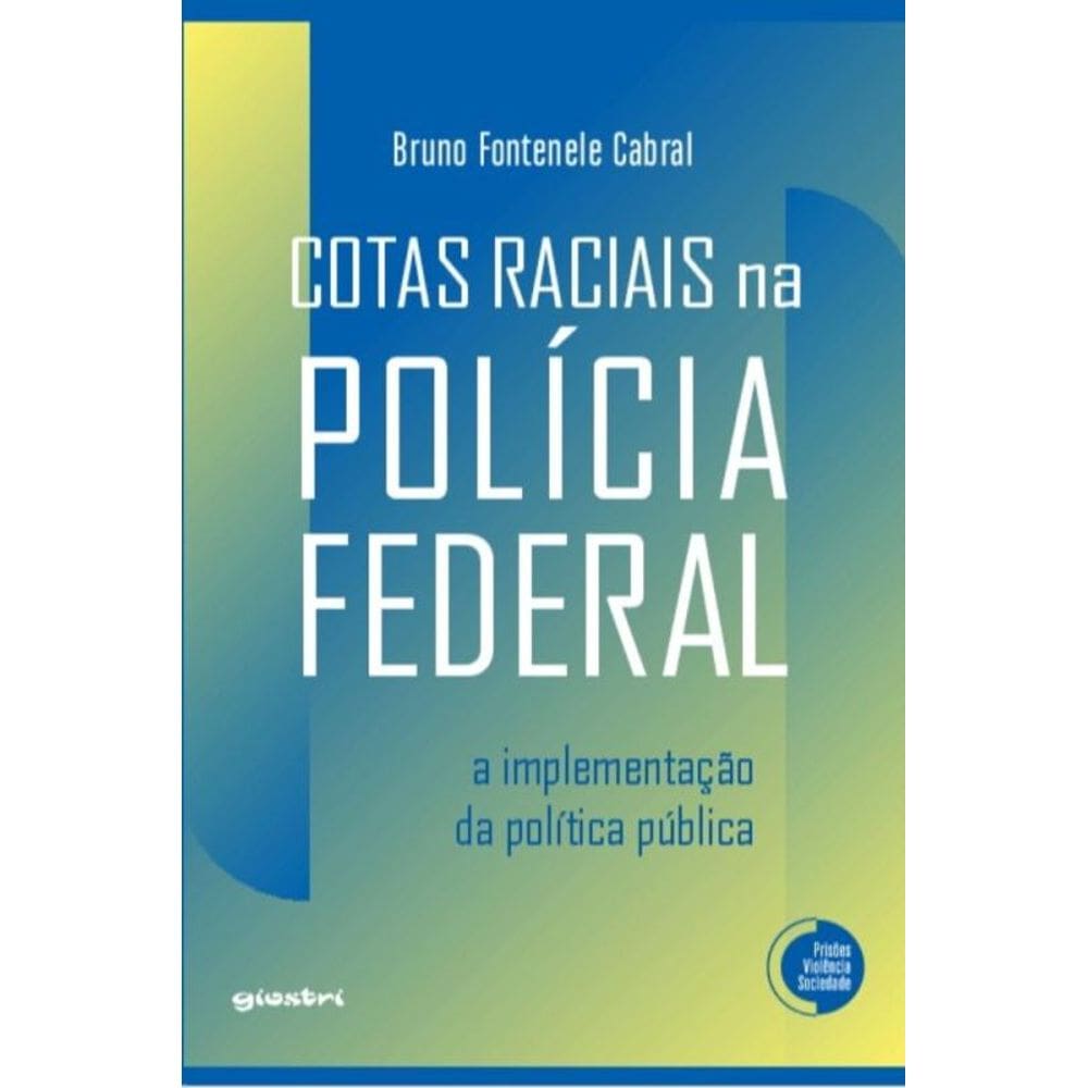 Cotas raciais na Polícia Federal: A implementação da política pública