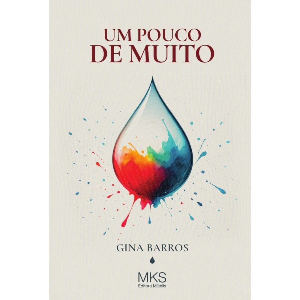 Um Pouco de Muito: Crônicas e Poesias