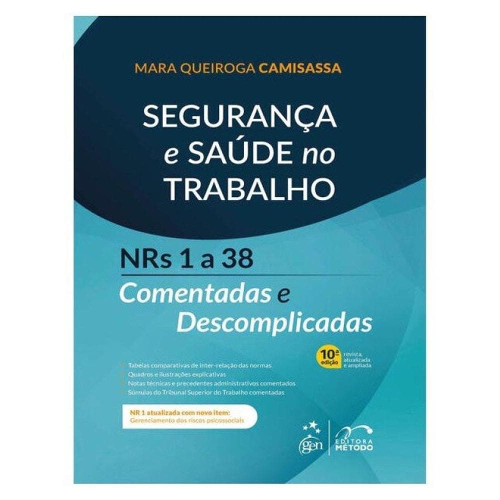 Segurança E Saúde No Trabalho - Nrs 1 A 38 Comentadas E Descomplicadas - 10ª Edição 2025