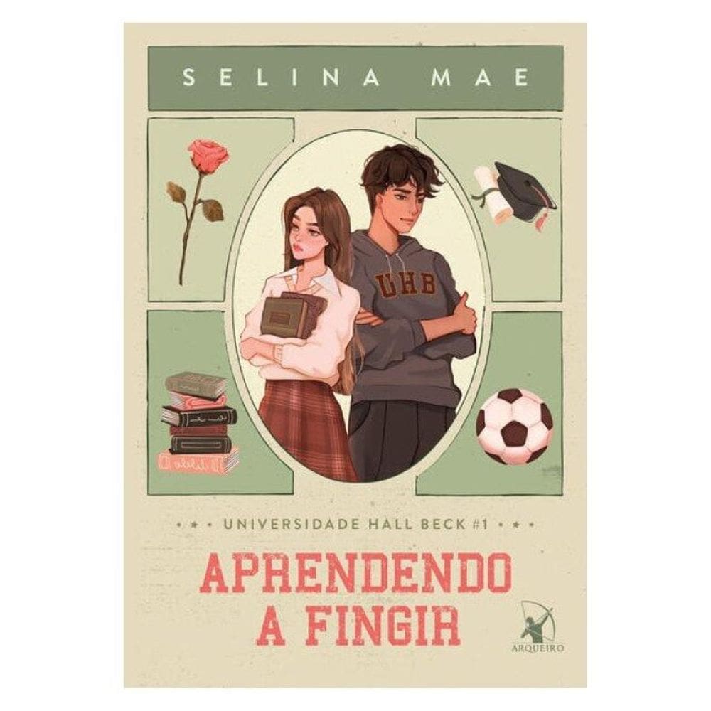 Aprendendo A Fingir (Universidade Hall Beck - Livro 1)