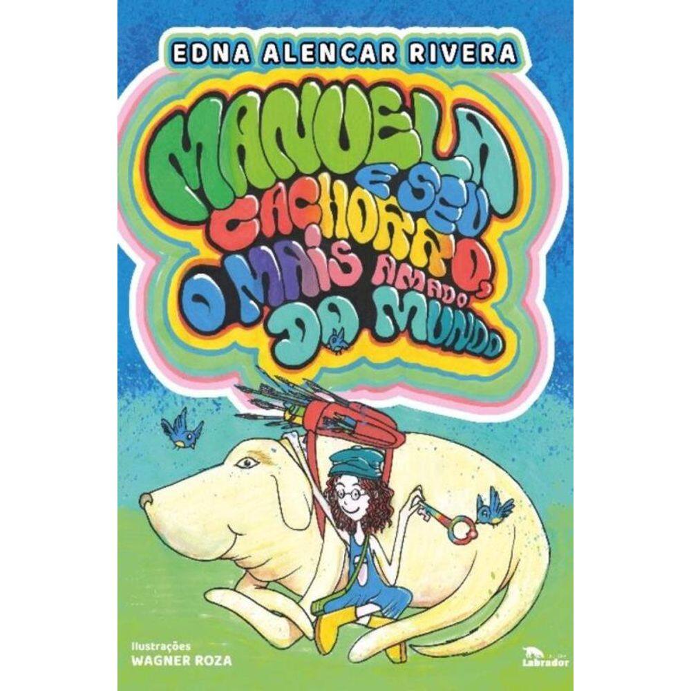 Manuela e Seu Cachorro, O Mais Amado do Mundo