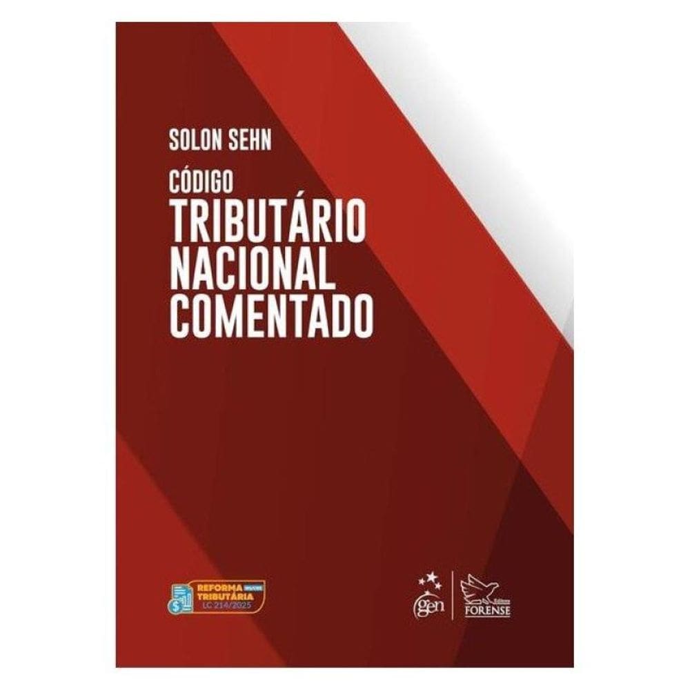 Código Tributário Nacional Comentado - 1ª Edição 2025