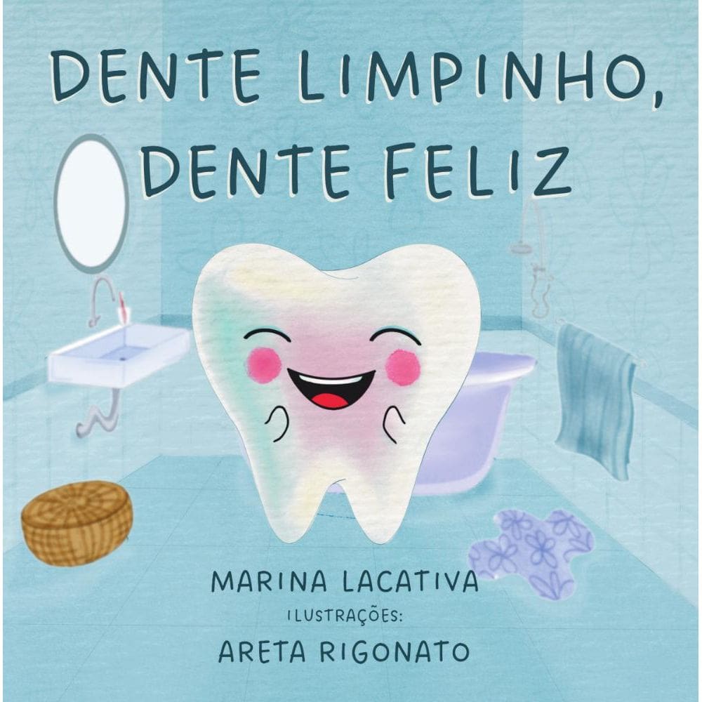 Dente Limpinho, Dente Feliz