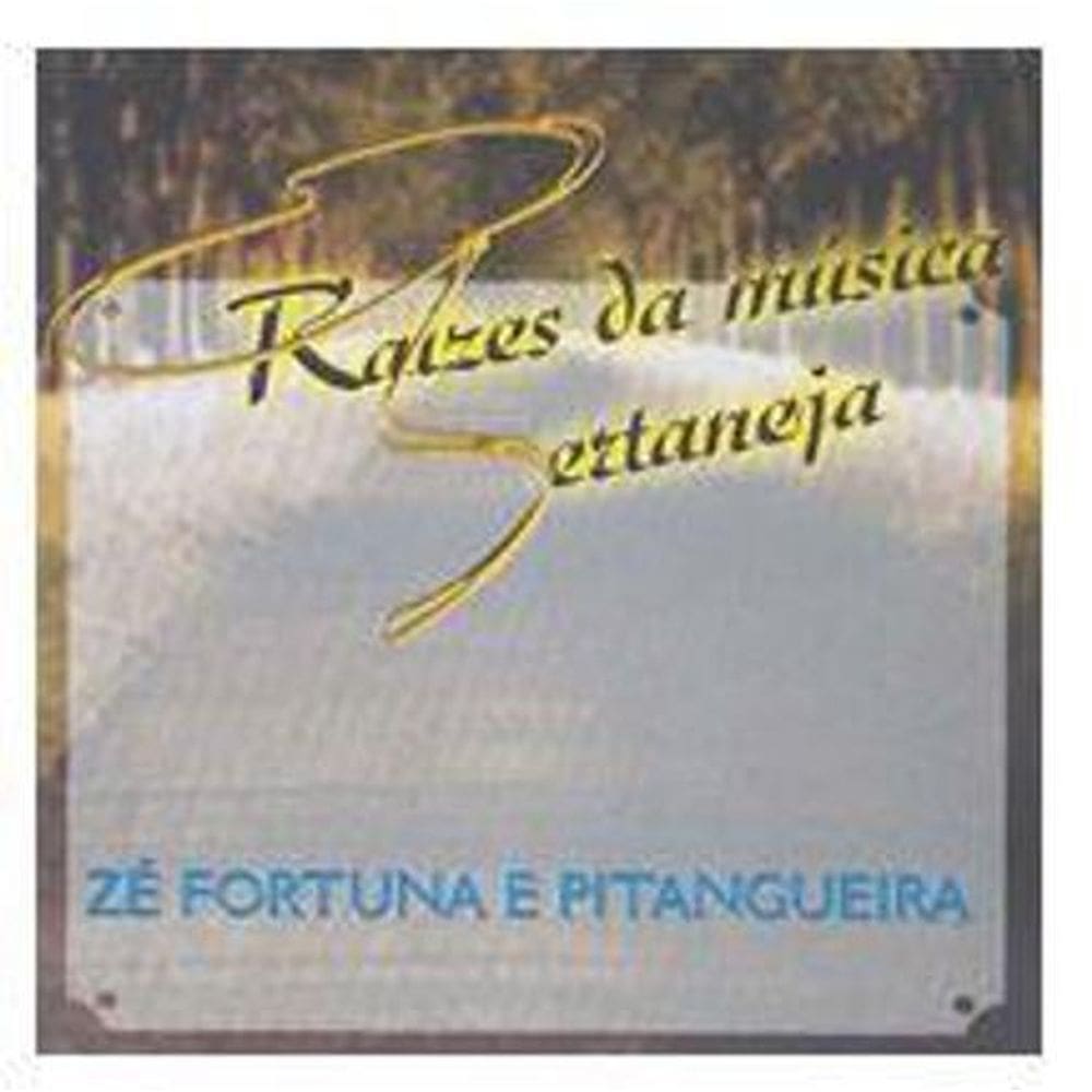 Cd Zé Fortuna E Pitangueira - Raízes Da Música Sertaneja