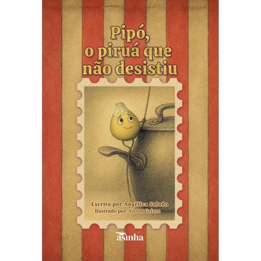 Pipó, o piruá que não desistiu