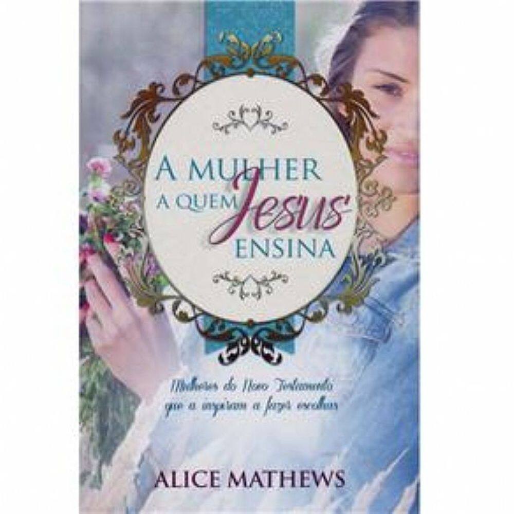 Livro - A Mulher a Quem Jesus Ensina