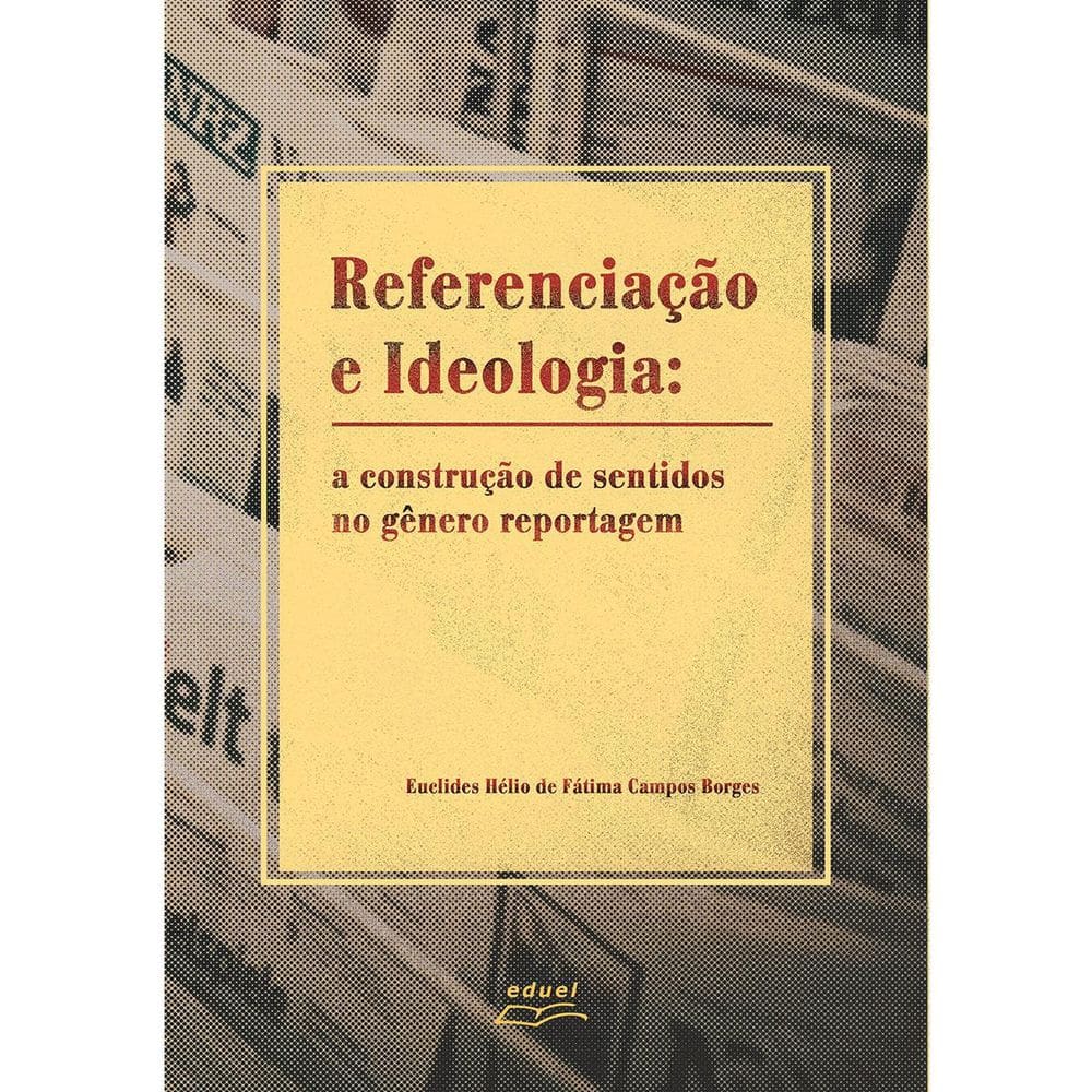 Livro Referenciação E Ideologia: A Construção De Sentido...