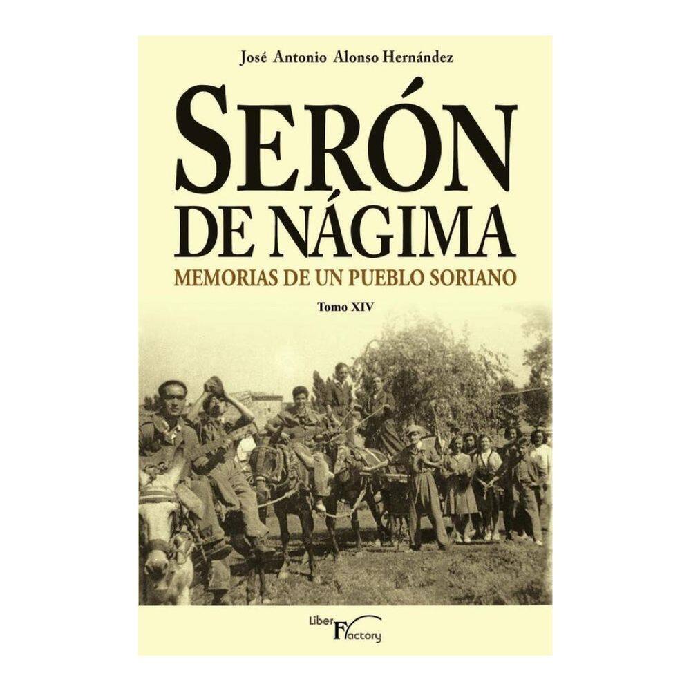 Serón de Nágima. Memorias de un pueblo soriano. Tomo XIV - Espanhol