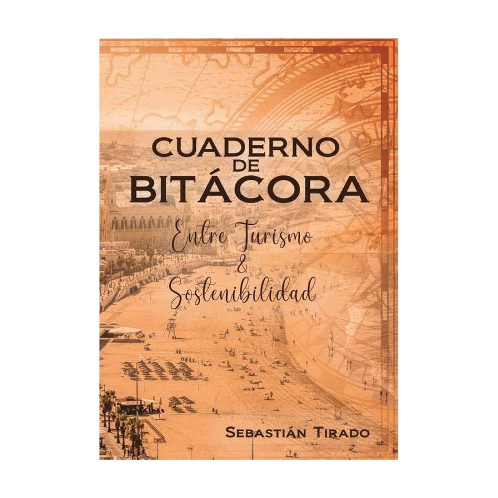 Cuaderno de bitácora. Entre turismo & sostenibilidad - Espanhol